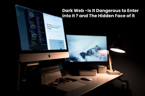 Dark Web is it Dangerous to Enter