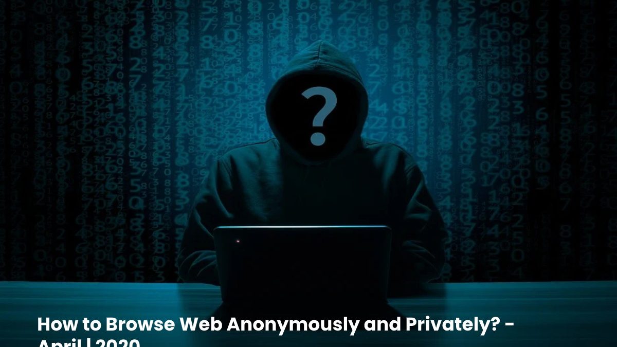 How to Browse Web Anonymously and Privately?