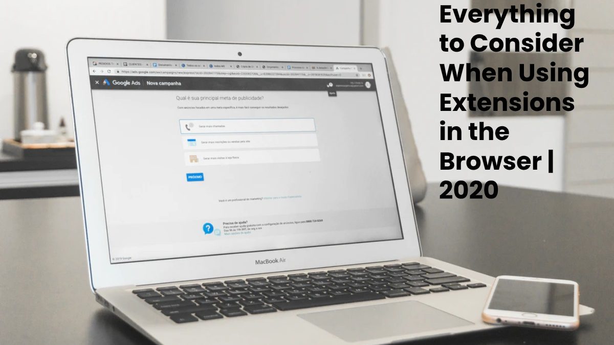 Everything to Consider When Using Extensions in the Browser