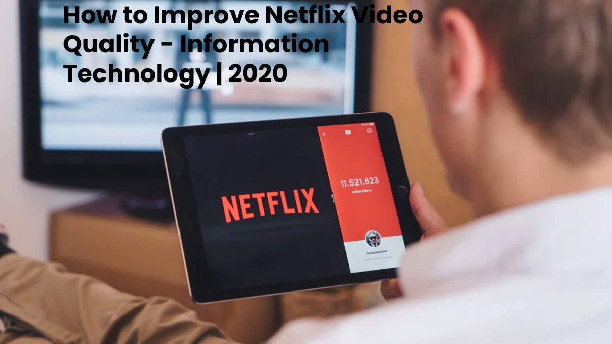 How to Improve Netflix Video Quality