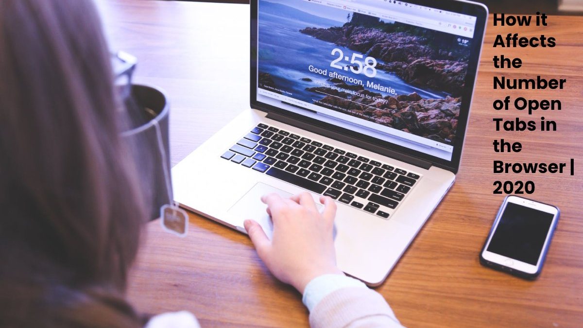 How it Affects the Number of Open Tabs in the Browser and How to Manage it?