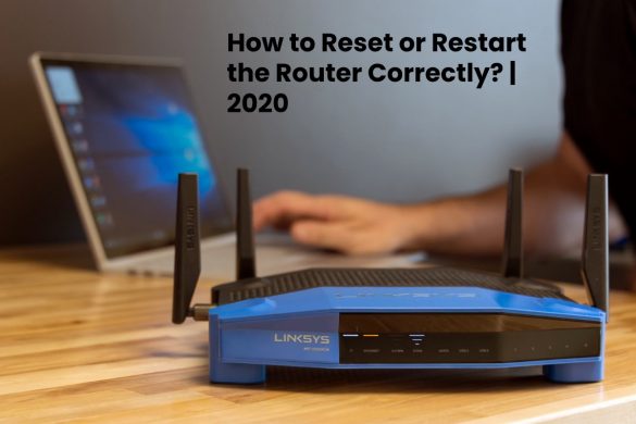 Reset or Restart the Router