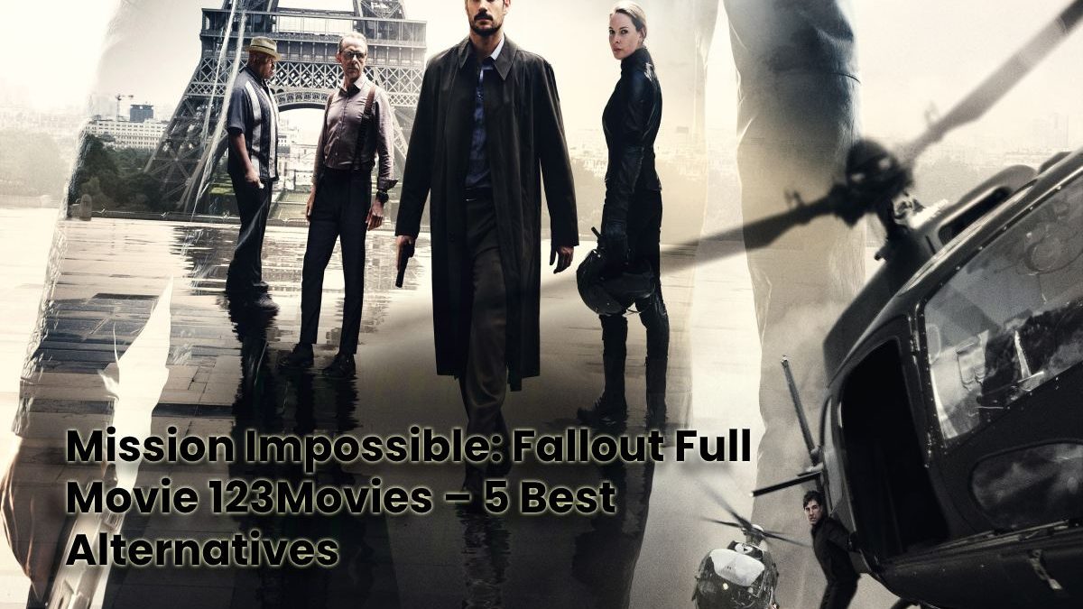 Mission Impossible: Fallout Full Movie 123Movies