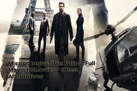 Mission Impossible: Fallout Full Movie 123Movies