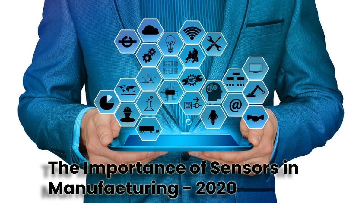 The Importance of Sensors in Manufacturing