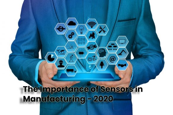 The Importance of Sensors in Manufacturing - 2020