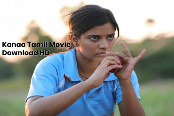 Kanaa Tamil Movie Download Hd