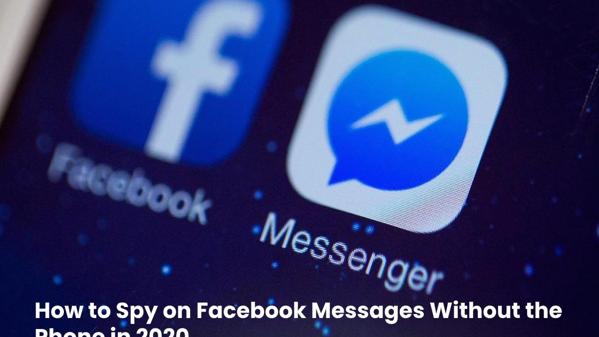 How to Spy on Facebook Messages Without the Phone in 2020