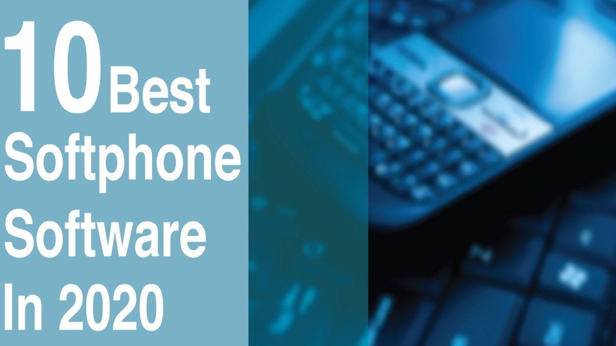 10 Best Softphone Software in 2020