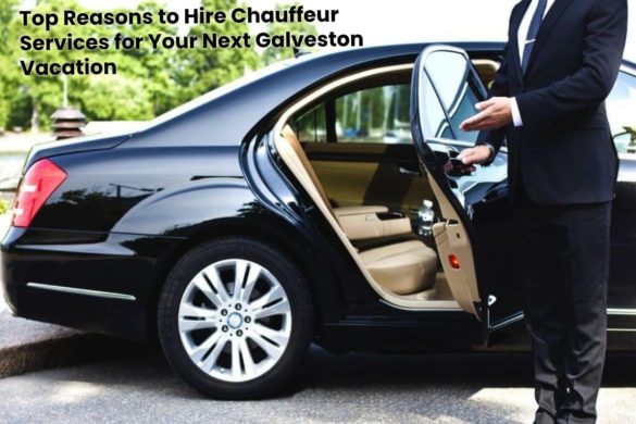 Top Reasons to Hire Chauffeur Services for Your Next Galveston Vacation