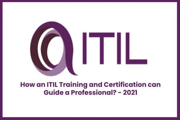 How an ITIL Training and Certification can Guide a Professional