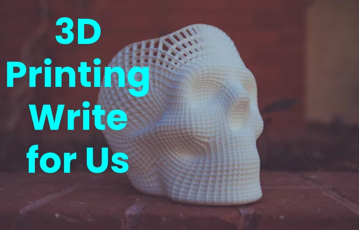 Printing Write for Us 