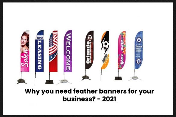 Why you need feather banners for your business