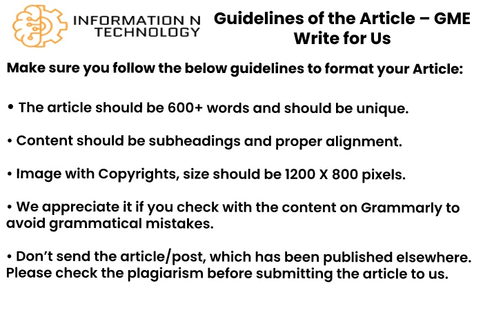 GME Write for us guidelines for the article informationntechnology 