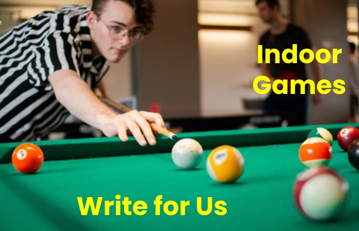 indoor games Write for Us 