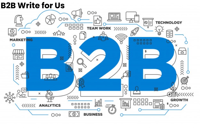 B2B Write for Us