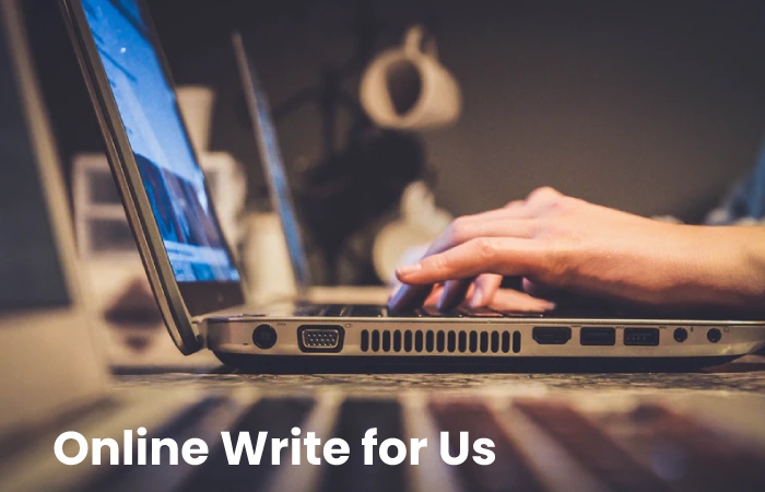 Online Write for Us 