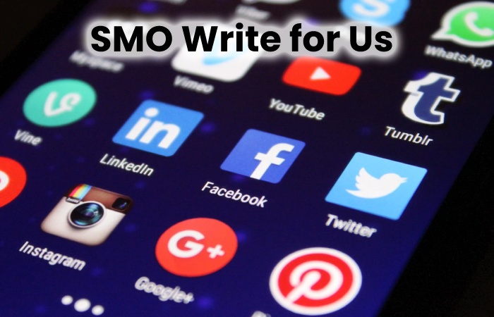 SMO Write for Us