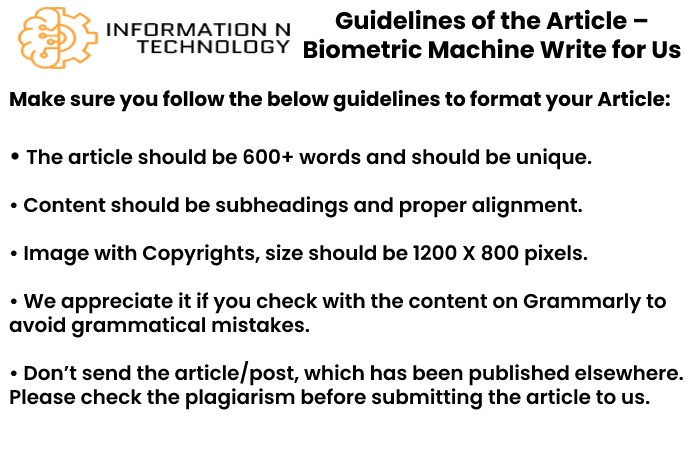 guidelines for the article informationntechnology - Biometric Machine Write for Us