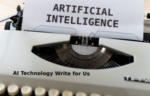 AI technology write for us