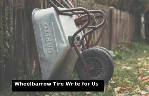 wheelbarrow tire write for us