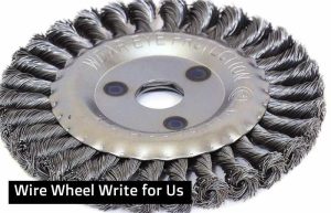 wire wheel write for us