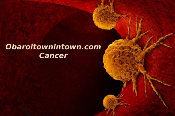 obaroitownintown.com cancer