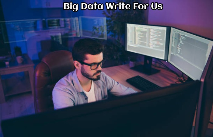 Big Data Write For Us