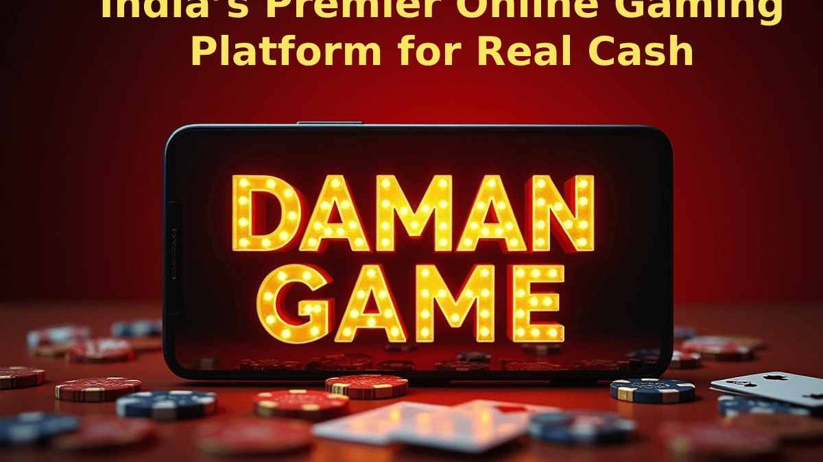 Daman Game: India’s Premier Online Gaming Platform for Real Cash